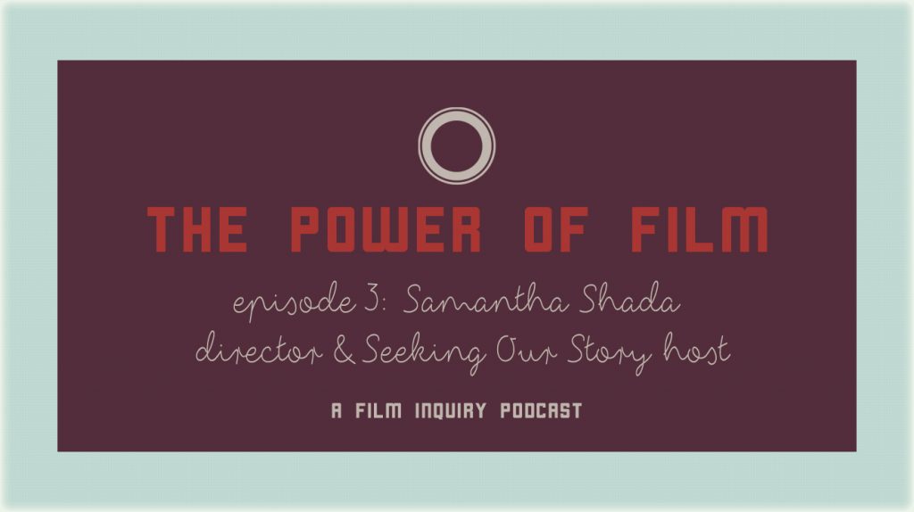 The Power of Film Podcast Episode 3