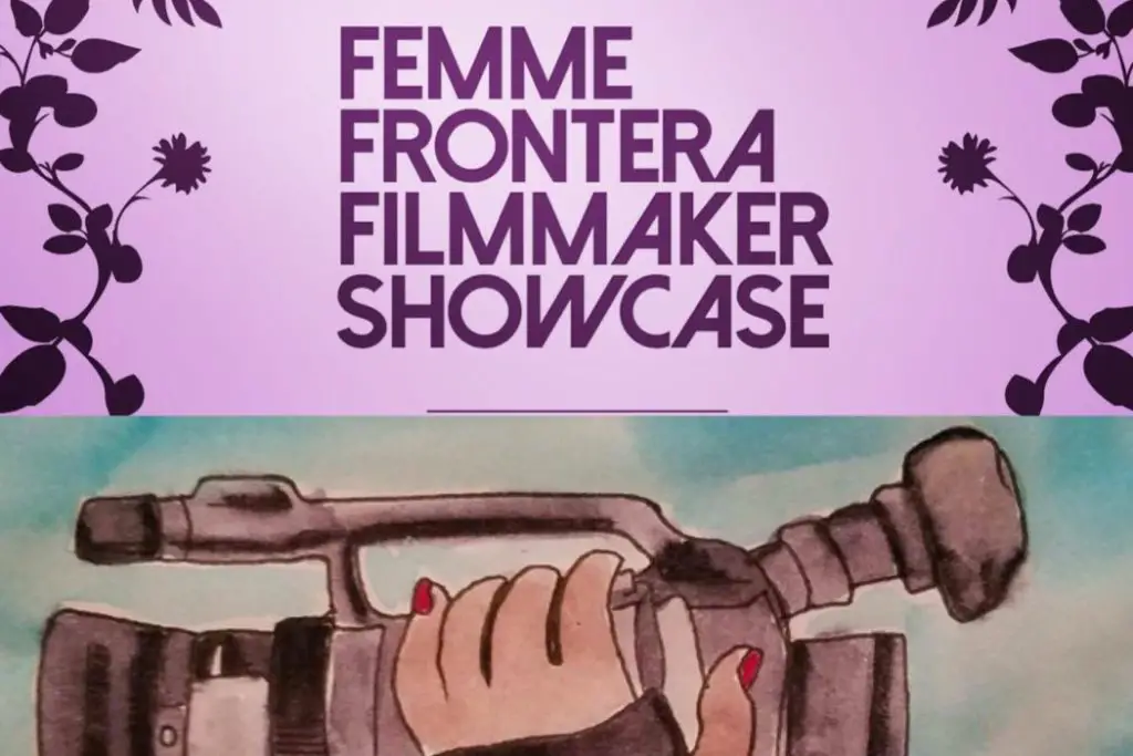 Crossing Borders: The 7 Films Of Femme Frontera Filmaker Showcase 2017