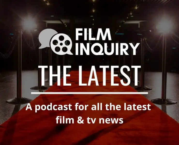 The Latest Podcast Episode 2: A Most Unusual Award Season