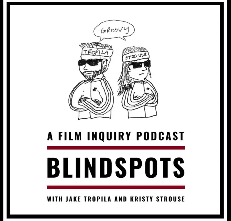 BLINDSPOTS PODCAST EPISODE #22: WILD AT HEART & KALIFORNIA