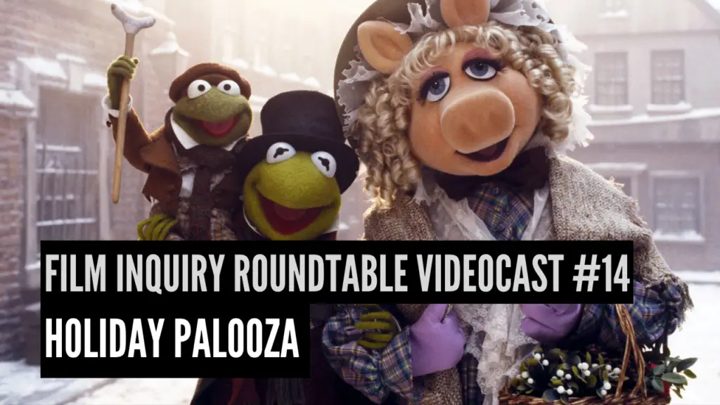 Film Inquiry Roundtable Videocast #14: Holiday-Palooza