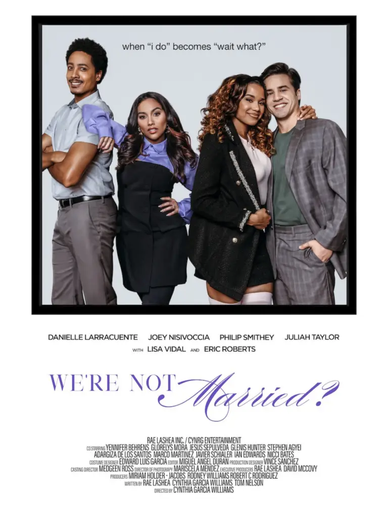 WE’RE NOT MARRIED? Interview With Star Danielle Larracuente and Writer/Executive Producer Rae Lashea